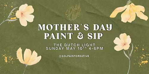 Mother's Day Paint & Sip at The Dutch Light
