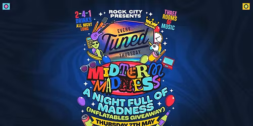 Tuned - MIDTERM MADNESS - Nottingham's Biggest Student Night - 2-4-1 Drinks All Night Long - (inc Silent Disco In Beta Room) 07\/05\/26 