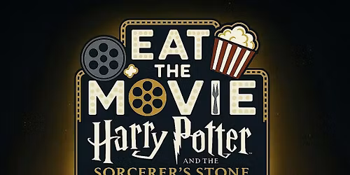 Eat The Movie : Harry Potter & The  Sorcerer's Stone Immersive Experience