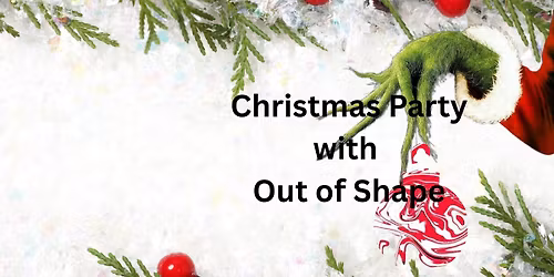 Out of Shape Christmas Party