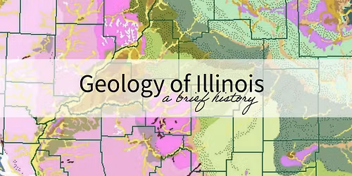 ECIMN Presents: Geology of Illinois, a brief history