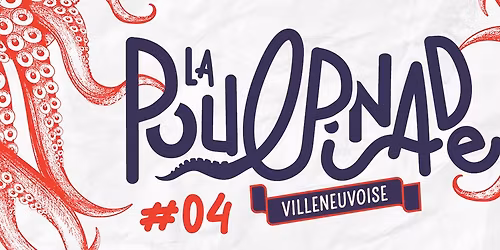 La Poulpinade Villeneuvoise #4