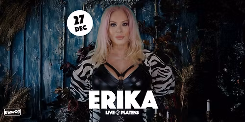 ERIKA LIVE @ PLATENS