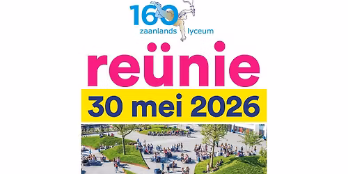 Re\u00fcnie: Zaanlands Lyceum 160 jaar