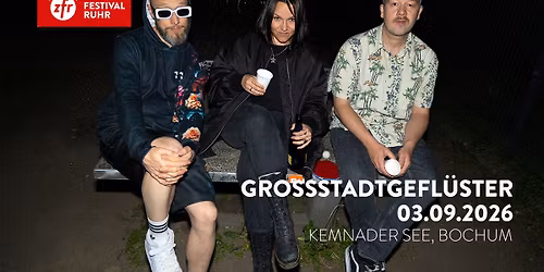 Grossstadtgef\u00fcster at Zeltfestival Ruhr 2026
