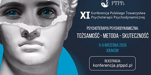 XI Konferencja Polskiego Towarzystwa Psychoterapii Psychodynamicznej