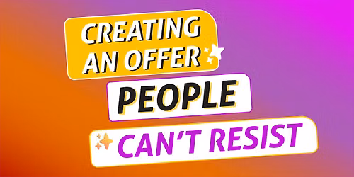 Creating an Offer (Product) People Can\u2019t Resist
