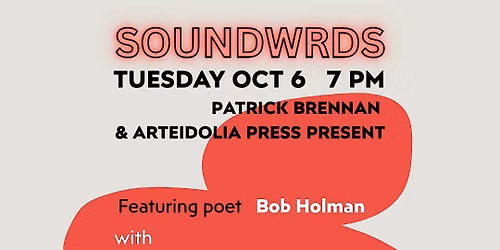 patrick brennan & Arteidolia Press present: SOUNDWRDS