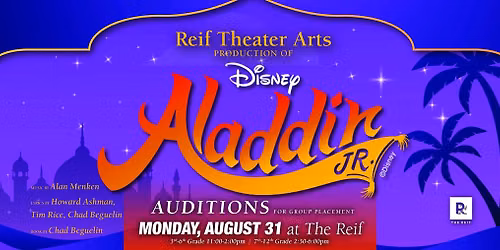 AUDITIONS for Reif Theater Arts presents Disney\u2019s Aladdin JR. for students in 3rd-12th Grade 