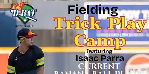 Fielding Trick Play Camp feat. Banana Ball Player Isaac Parra!