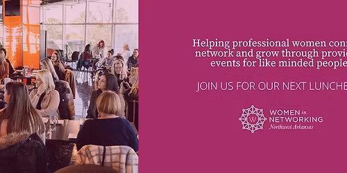 2025 Women In Networking Monthly Luncheon