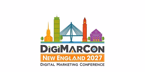 DigiMarCon New England 2027 - Digital Marketing Conference & Exhibition