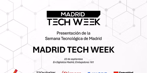 Presentaci\u00f3n de la Semana Tecnol\u00f3gica de Madrid - Madrid Tech Week