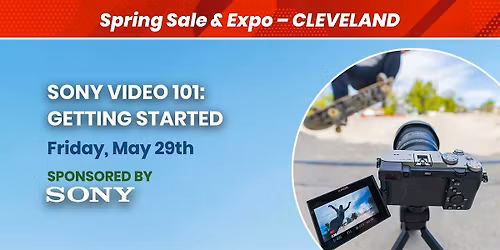 Sony Video 101: Getting Started | Avon, OH