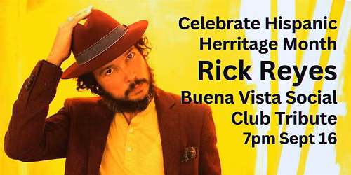Rick Reyes & The Buena Vista Social Club Tribute Outdoor Dining 7pm Sept 16