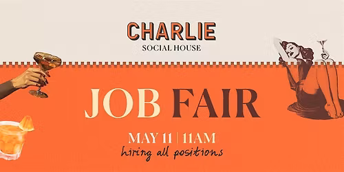 CHARLIE SOCIAL HOUSE JOB FAIR | HIRING ALL POSITIONS