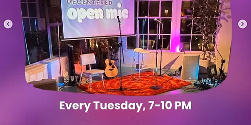 Decentered Open Mic