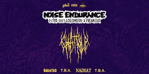 NOISE ENDURANCE: CHAT PILE + guests | Locomotiv x Freakout