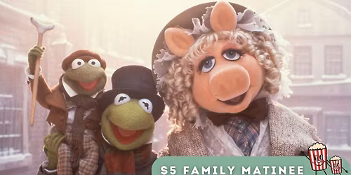 $5 Family Matinee | The Muppet Christmas Carol (1992)