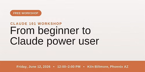 Claude 101 Workshop: From Beginner to Claude Power User