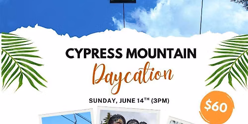 CYPRESS MOUNTAIN DAYCATION