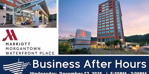Business After Hours at the Morgantown Marriott at Waterfront Place