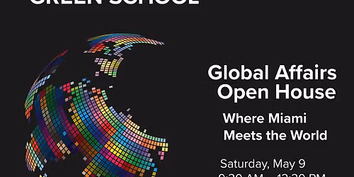 Global Affairs Open House | Where Miami Meets the World