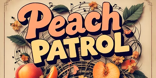 Peach Patrol at Fish!