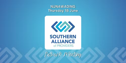 Southern Alliance Industry Event - 18 June - NUNAWADING