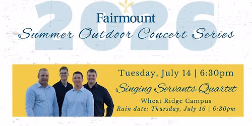 Fairmount Summer Concert Series Featuring Singing Servants Quartet
