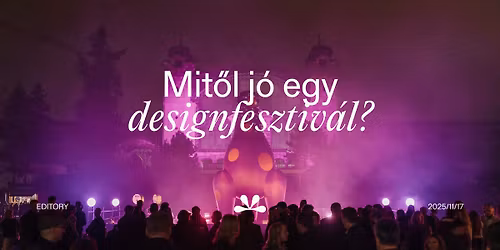 Mit\u0151l j\u00f3 egy designfesztiv\u00e1l?