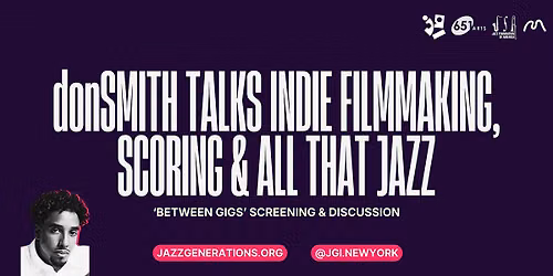 Freedom Sounds Like\u2026 donSMITH on Indie Filmmaking, Scoring & All That Jazz