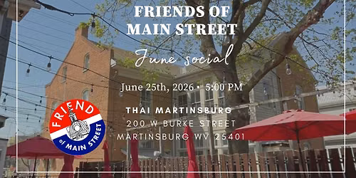 Friends of Main Street Social, Thai Martinsburg!