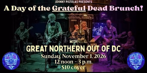 Great Northern and Johnny Pistolas : A Day of the Grateful Dead Brunch