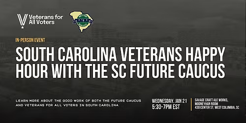 South Carolina Veterans Happy Hour with the SC Future Caucus