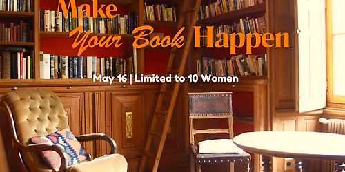 Make Your Book Happen\u2122 \u2014 One-Day Writing Retreat