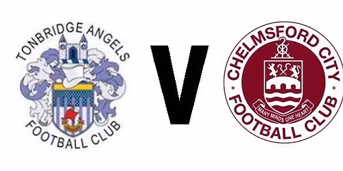 Tonbridge Angels v Chelmsford City