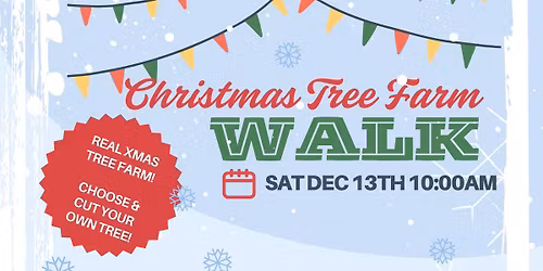 \ud83c\udf84Family Walk: Christmas Tree Farm