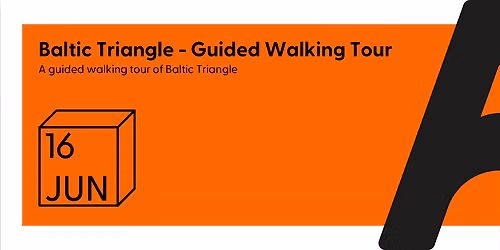 Guided Walking Tour: Baltic Triangle