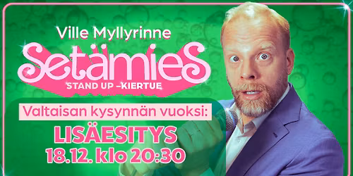 Ville Myllyrinne - Set\u00e4mies Helsingiss\u00e4 18.12.2025 LIS\u00c4ESITYS