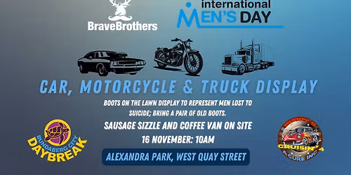 Brave Brothers - International Men's Day | Car, Motorcycle & Truck Display