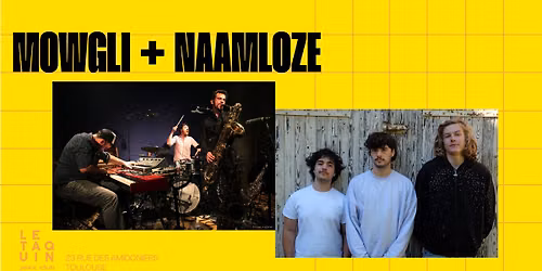 MOWGLI + NAAMLOZE [Jazz organique et \u00e9lectrique + Jazz moderne]