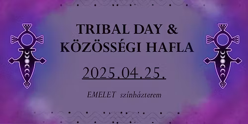 Tribal Day & K\u00f6z\u00f6ss\u00e9gi Hafla