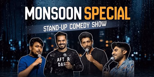 Monsoon Special Standup Comedy Show