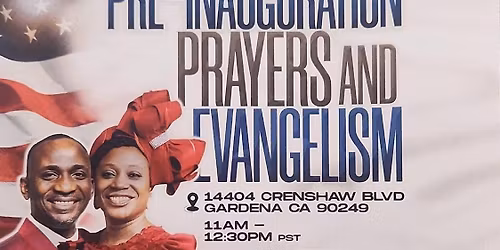 Home Church, Pre-Inauguration Prayers & Evangelism