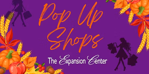 Small Biz Sat & Pop-Up Shops @ The Expansion Center  