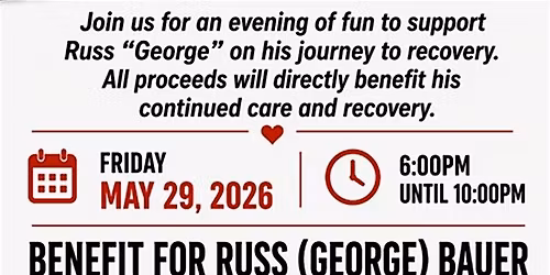 An Evening to Support Russ (George) Bauers recovery from a traumatic brain