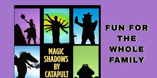 MAGIC SHADOWS by Catapult
