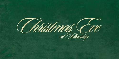 Christmas Eve at Fellowship
