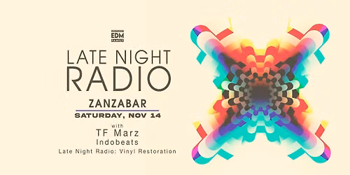 Late Night Radio w\/ TF Marz & Indobeats - Louisville